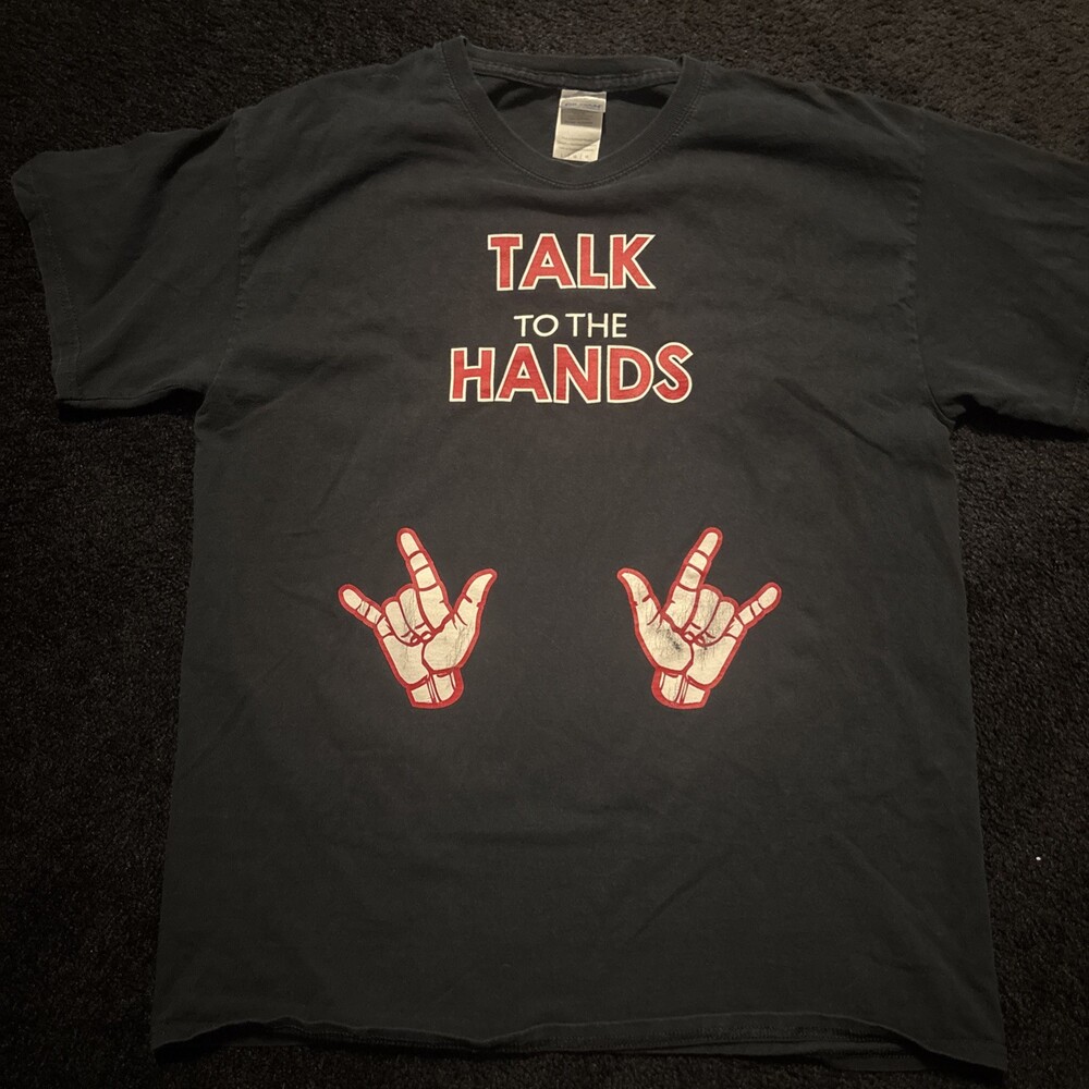 Vintage Talk To The Hands Shirt Size Large